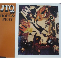 JTQ - Hope and pray (7" Edit / Absolute Remix) / Got to get your own / The theme from The Tomorrow People