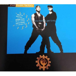 C&C Music factory - Do you wanna get funky (The C&C Radio Edit) / Deeper love (A Deeper Feeling mix) / Just a touch of love (Eve