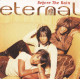 Eternal - Before The Rain Album featuring Dont you love me / I wanna be the only one / How many tears / Grace under pressure / S