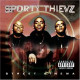 Sporty Thievz - Street Cinema CD - The spot, Fedz / Freeks skit, Freeks / Slow money toney, Spy hunter, Like father like so
