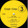Crypt Corp -  Crypt Corp 3 featuring Its Getting Strength / Its All Around Us / Greenpoint (12" Vinyl Record)