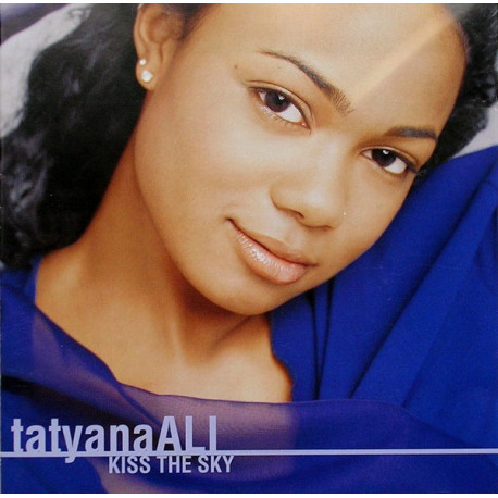 Tatyana Ali - Kiss The Sky featuring Boy you knock me out / If you only knew / Everytime / Daydreamin / Love the way you love me