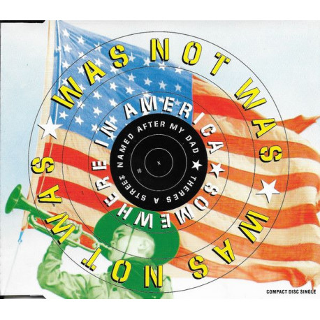Was Not Was - Somewhere In America (Theres a street named after my dad) / Where did your heart go (Live) / I blew up the United