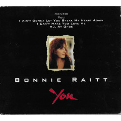 Bonnie Raitt - You / I aint gonna let you break my heart again / I cant make you love me / All at once