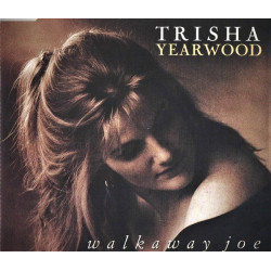Trisha Yearwood - Walkaway Joe (Original / Hugh Padgham mix ) / The Nightingale