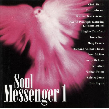 Various Artists - Soul Messenger 1 featuring Chris Ballim "Full time lover" / Paul Johnson "If we lose our way" / Kwei Armah "Re