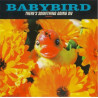 (CD) Babybird - Theres something going on featuring Bad old man / If youll be mine / Back together / I was never here
