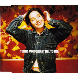 Texas - You owe it all to me / Dont help me through / Make me want to scream / Strange that I want you