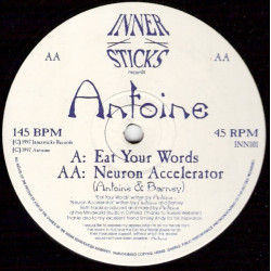 Antoine - Eat Your Words / Neuron Accelerator (12" Vinyl Record)