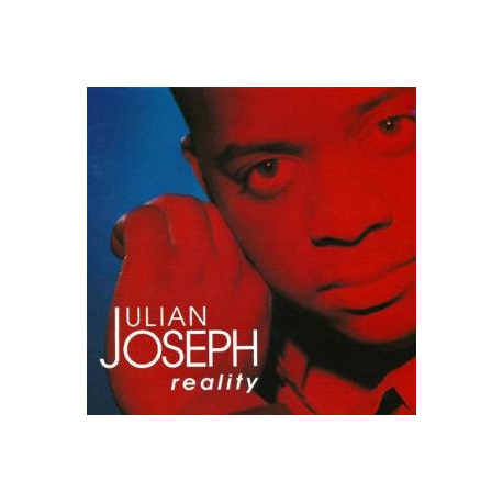 Julian Joseph - Reality featuring Bridge to the south / Body and soul / Easy for you to say / Look out for love / Dance in a per