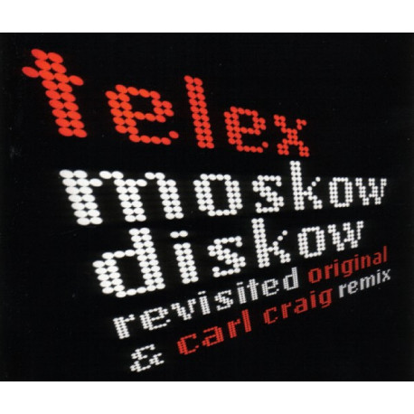 Telex - Moskow Diskow Revisited Original / Moskow Diskow Carl Craig Remix (Single Edit)