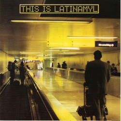 Various Artists - This Is Latinamyl featuring Elite Force "Spirito" / Mr Dan "48 Margarita shuffle" / Subtropic "Forget me not"