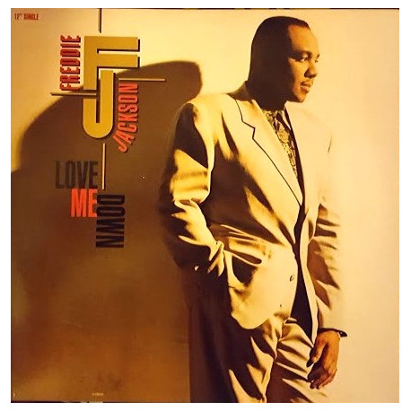Freddie Jackson - Love Me Down (LP Version / Edit / Instrumental) / All Over You (12" Vinyl Record)