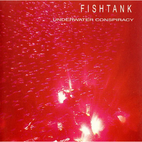 Fishtank - Underwater Conspiracy featuring The haunted groove / Dark voyage / The other groove / Power up / The web / Illegal ac