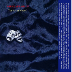 Art Of Noise - Who Afraid Of The Art Of Noise featuring A time to fear / Beat box / Snapshot / Close / Whos afraid / Moments in