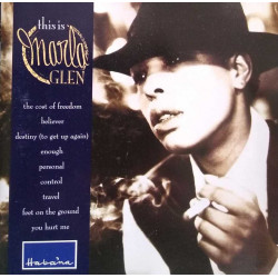 Marla Glen - This Is Marla Glen featuring The cost of freedom / Believer / Destiny / Enough / Personal / Control / Travel / Feet