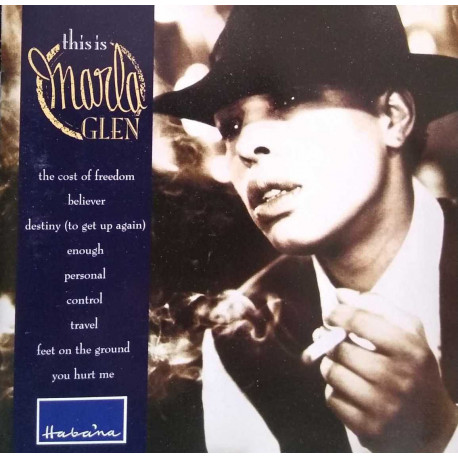Marla Glen - This Is Marla Glen featuring The cost of freedom / Believer / Destiny / Enough / Personal / Control / Travel / Feet