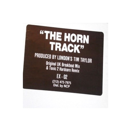 Tim Taylor – The Horn Track (Original UK Breakbeat Mix /(Toxic 2 Hardcore Remix) 12" Vinyl Record