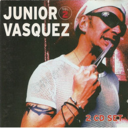 Junior Vasquez - Vol 2 featuring tracks by Danny Tenaglia / Sizequeen / H2O / Razor and Guido / Basement Jaxx / Funky Green Dogs