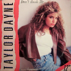 Taylor Dayne - Dont Rush Me (Extended / Dub / Beats / Single Version) SEALED US 12" Vinyl Record