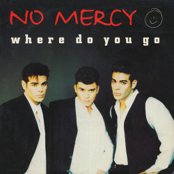 No Mercy - Where Do You Go (Trip House Extended / Ocean Drive Mix / Spike Club Mix / Spike Dub) SEALED US 12" Vinyl