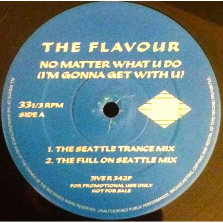 Flavour - No matter what you do (Seattle Trance mix / Full On Seattle mix / Tesko Development Vocal mix / Corporation Express Du