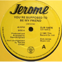 Jerome - Youre Supposed To Be My Friend / Anytime Youre Ready (Instrumental Remix) 12" Vinyl Record