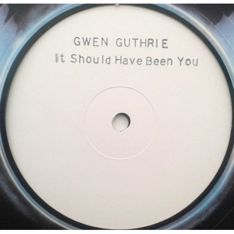 Gwen Guthrie - It Should Have Been You (Long Version) / God Dont Like Ugly (12" Vinyl Promo)