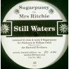 Sugarpussy vs. Mrs. Ritchie – Still Waters (One Sided 12" Promo) No 144 of 300