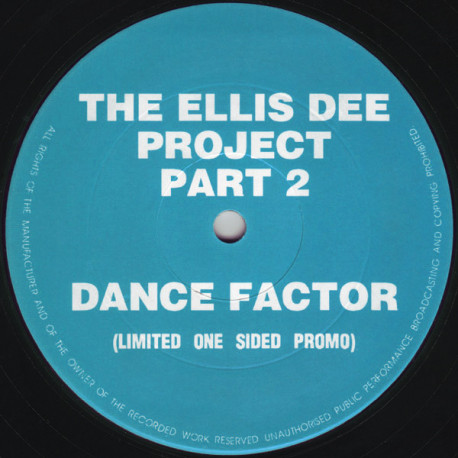 Ellis Dee Project Part 2 - Dance Factor (Limited One Sided Promo) 12" Vinyl