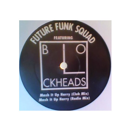 Future Funk Squad Featuring Blockheads - Mash It Up Harry (Club Mix / Radio Mix (12" Vinyl Promo)