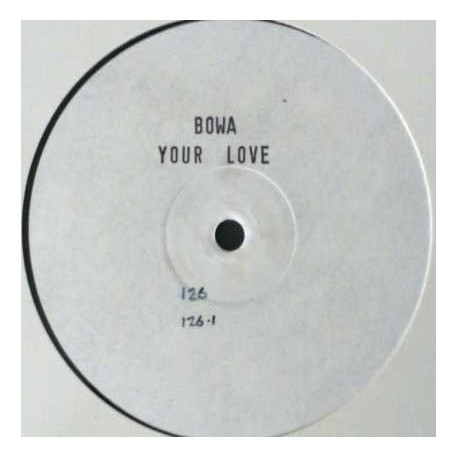 Bowa - Your Love (Silky Mix / Bare Bones Mix / Alright Manchester Mix / U No Da Score Mix) 12" Vinyl Promo