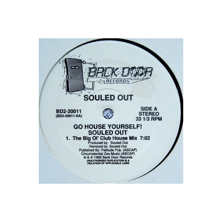 Souled Out - Go House Yourself (Big Ol Club House Mix / Radio Mix / Out House Mix) 12" Vinyl Record