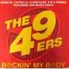 49ers - Rockin My Body (Primax Mix / PTP Mix / Acappella / Clubhouse Mix) 12" Vinyl
