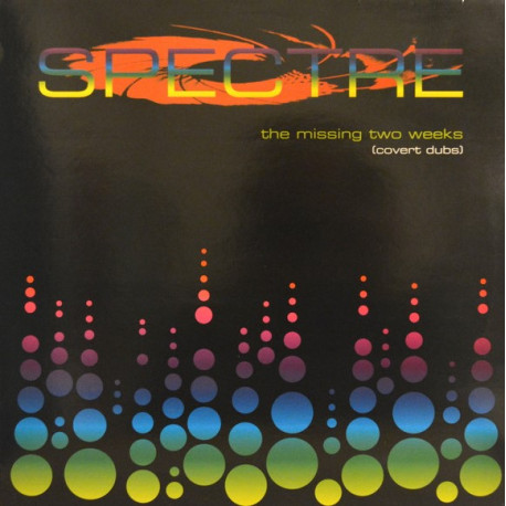 Spectre - The Missing Two Weeks (Covert Dubs) 12 Track Double Vinyl feat Blow / Errors / Mad Frank Lends A Hand / The Prez