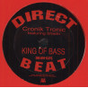 Cronik Tronic Featuring Shado - King Of Bass (Original Mix / Beats / Munchmans Westlab Edit) 12" Vinyl