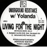 Underground Resistance & Yolanda - Living For The Night (Brainstorm Live Mix / Kevin Saunderson Mix / Instrumental / Free Mix)