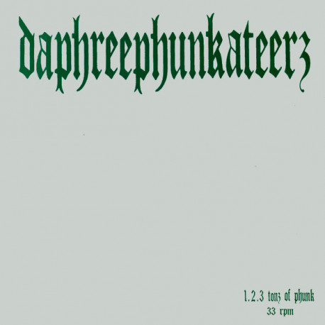 Daphreephunkateers - Psykotic Phunk Reactior / Elektroblunted / Get Pissed On Brooklyn Bridge (12" Vinyl)