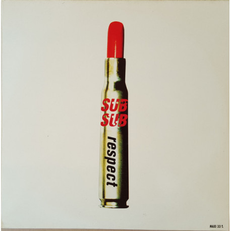 Sub Sub - Respect (Original Mix / Primetime Mix / Dasilva McCready Mix / Dasilvas Acid Dub) 12" Vinyl