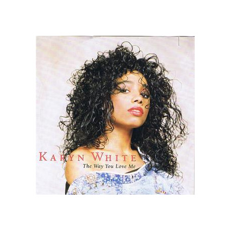 Karyn White - The Way You Love Me (Paul Simpson Remix / Simp House Dub / Simpson 7" Remix) 12" Vinyl Record