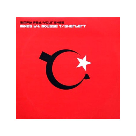 Simply Red - Your Eyes (Mousse T Super Funk Mix / Mousse T Dub / Mousse T Deep Vocal / Sherbert French Remix) 2x12" Promo
