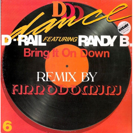 D Rail Featuring Randy B - Bring It On Down (Annodomini Remix / Violent Remix) 12" Vinyl Record