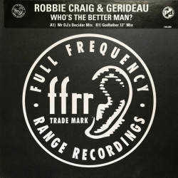 Robbie Craig & Gerideau - Whos The Better Man (Mr DJs Decider Mix / Godfather 12" Mix) 12" Vinyl Promo