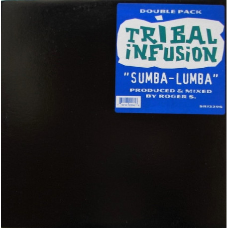 Tribal Infusion - Sumba Lumba (2 x 12" Vinyl)  5 Mixes By Roger Sanchez