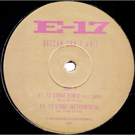 E 17 - Betcha Cant Wait (LP Version / Feng Shui Re Rub / Stone Remix / Stone Instrumental) Promo Vinyl