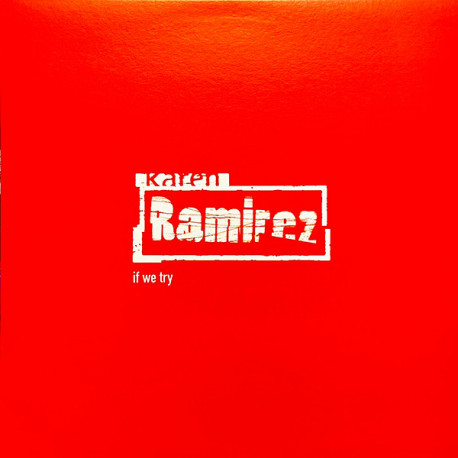 Karen Ramirez - If We Try (D Influence Remix / D Influence Instrumental) 12" Vinyl Promo