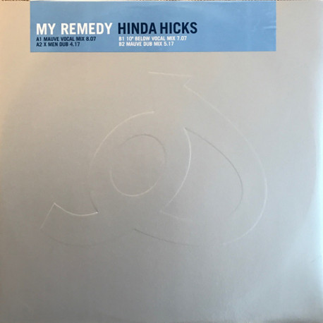 Hinda Hicks - My Remedy (Mauve Vocal Mix / X Men Dub) 12" Vinyl Promo