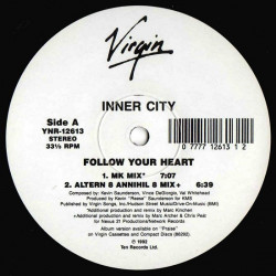 Inner City - Follow Your Heart (MK Mix / Altern 8 Mix / Reese Trance Mix / Komix Club Mix / Reese Original Mix)