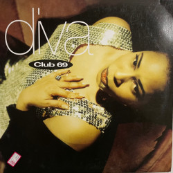 Club 69 - Diva (Eric Kupper European Club mix / New York Underground Diva / Pier Queen mix / Glamorous Disco Dub / Divas Groove)