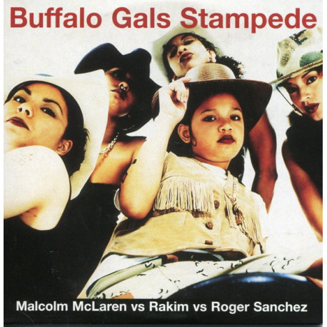 (CD) Malcolm McLaren vs Rakim vs Roger Sanchez - Buffalo Gals Stampede